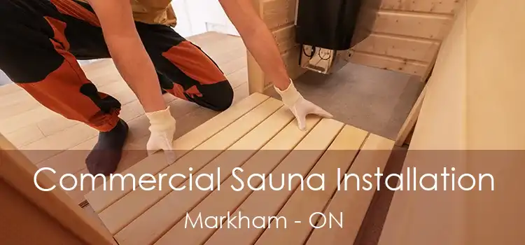  Commercial Sauna Installation Markham - ON