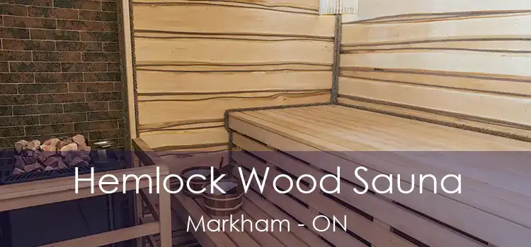  Hemlock Wood Sauna Markham - ON
