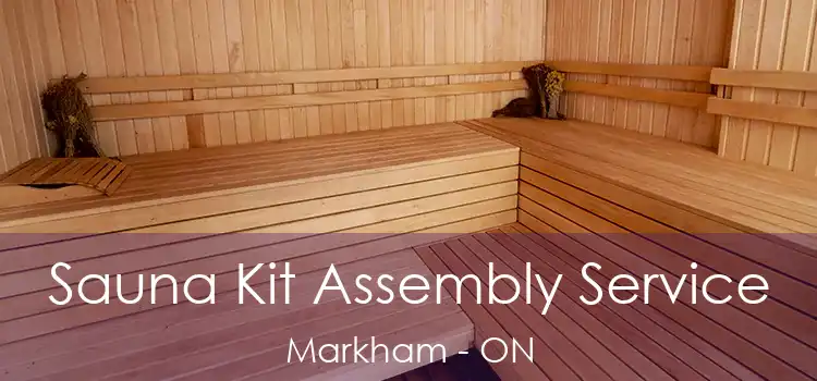  Sauna Kit Assembly Service Markham - ON